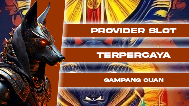 Provider Slot Terpercaya gampang Cuan