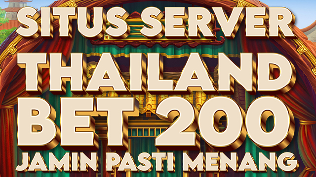 Situs Server Thailand Bet 200 Jamin Menang