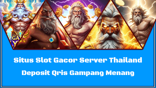 Situs Slot Gacor Server Thailand Deposit Qris Gampang Menang