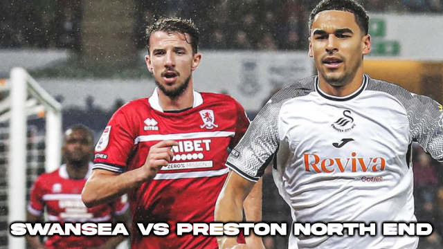 Swansea vs Preston north end